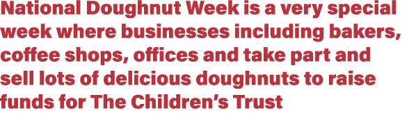 National Doughnut Week is a very special week where businesses including bakers, coffee shops, offices and take part ...