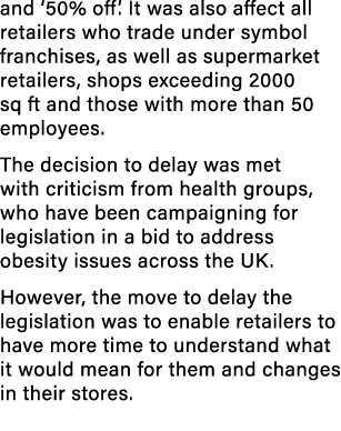 and ‘50% off’. It was also affect all retailers who trade under symbol franchises, as well as supermarket retailers, ...