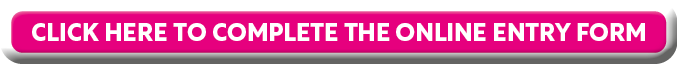 CLICK HERE TO COMPLETE THE ONLINE ENTRY FORM