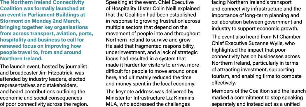 The Northern Ireland Connectivity Coalition was formally launched at an event in Parliament Buildings at Stormont on ...