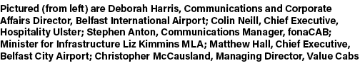Pictured (from left) are Deborah Harris, Communications and Corporate Affairs Director, Belfast International Airport...