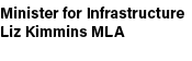 Minister for Infrastructure Liz Kimmins MLA