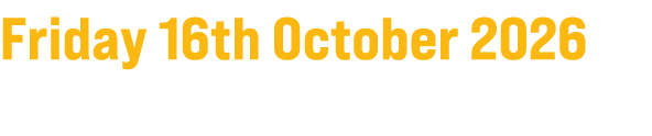 Friday 16th October 2026 Europa Hotel, Belfast