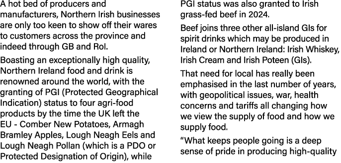 A hot bed of producers and manufacturers, Northern Irish businesses are only too keen to show off their wares to cust...