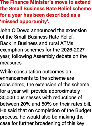 The Finance Minister’s move to extend the Small Business Rate Relief scheme for a year has been described as a ‘misse...