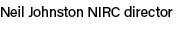 Neil Johnston NIRC director