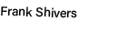Frank Shivers