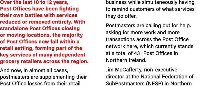 Over the last 10 to 12 years, Post Offices have been fighting their own battles with services reduced or removed enti...
