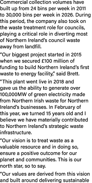 Commercial collection volumes have built up from 24 bins per week in 2011 to 30,000 bins per week in 2026. During thi...