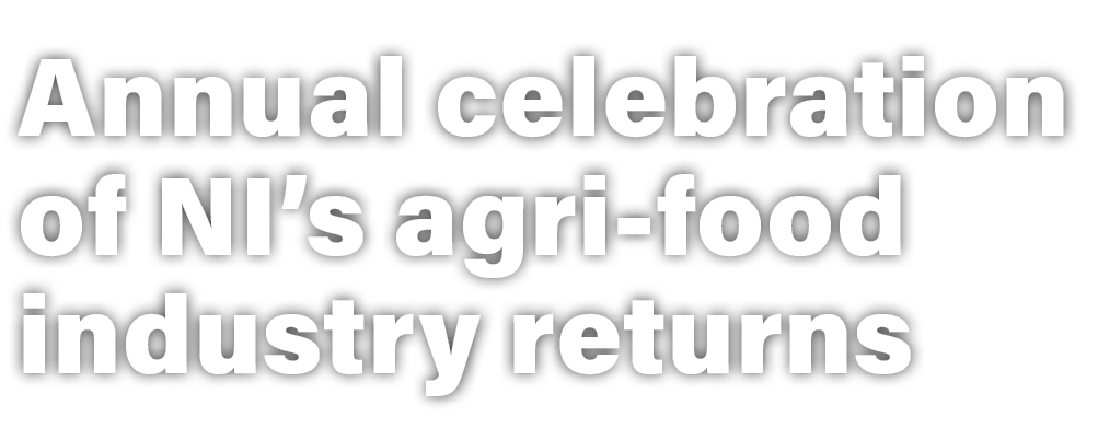 Annual celebration of NI’s agri food industry returns 