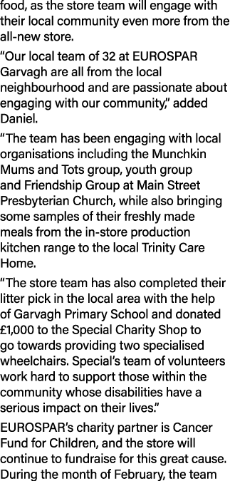 food, as the store team will engage with their local community even more from the all new store. “Our local team of 3...