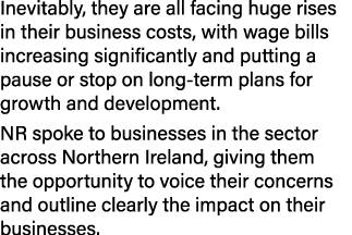 Inevitably, they are all facing huge rises in their business costs, with wage bills increasing significantly and putt...