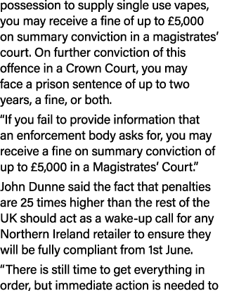 possession to supply single use vapes, you may receive a fine of up to £5,000 on summary conviction in a magistrates’...