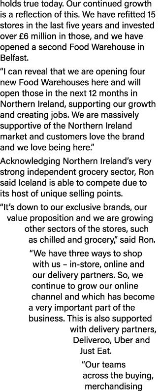 holds true today. Our continued growth is a reflection of this. We have refitted 15 stores in the last five years and...