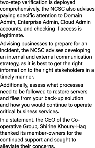two step verification is deployed comprehensively, the NCSC also advises paying specific attention to Domain Admin, E...