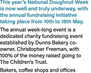 This year’s National Doughnut Week is now well and truly underway, with the annual fundraising initiative taking plac...