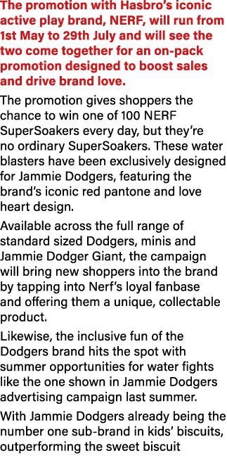 The promotion with Hasbro’s iconic active play brand, NERF, will run from 1st May to 29th July and will see the two c...