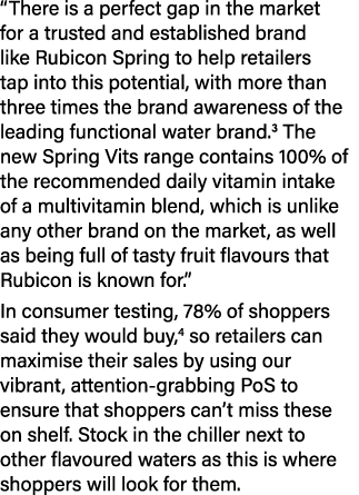 “There is a perfect gap in the market for a trusted and established brand like Rubicon Spring to help retailers tap i...