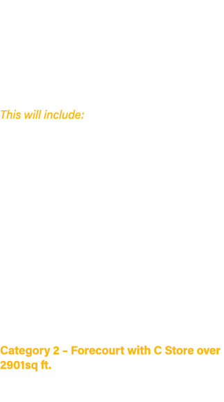 Each forecourt with adjoining convenience store entered will be required to clearly identify the size category into w...