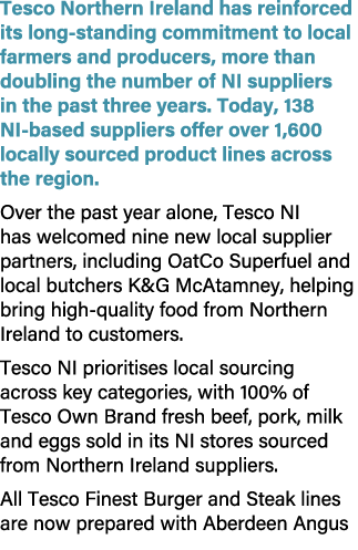 Tesco Northern Ireland has reinforced its long standing commitment to local farmers and producers, more than doubling...
