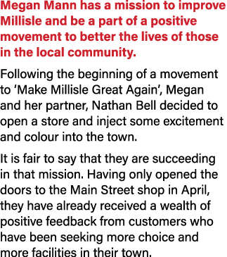 Megan Mann has a mission to improve Millisle and be a part of a positive movement to better the lives of those in the...