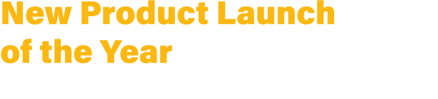 New Product Launch of the Year | Sponsored by S&W Wholesale