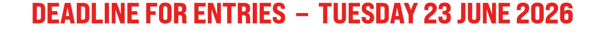 DEADLINE FOR ENTRIES – TUESDAY 23 JUNE 2026