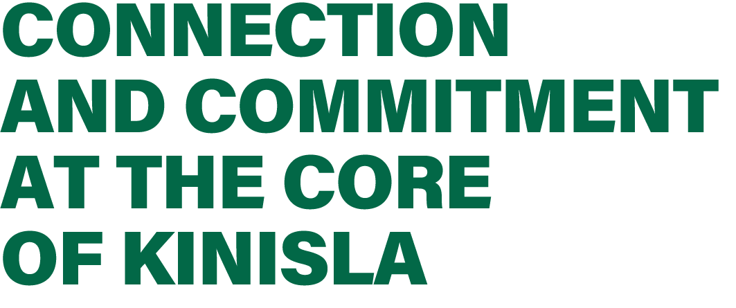 Connection and commitment at the core of Kinisla