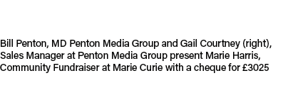 Bill Penton, MD Penton Media Group and Gail Courtney (right), Sales Manager at Penton Media Group present Marie Harri...