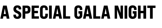 A SPECIAL GALA NIGHT