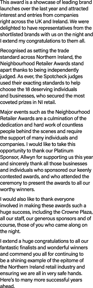 This award is a showcase of leading brand launches over the last year and attracted interest and entries from compani...