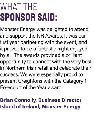 WHAT THE SPONSOR SAID: Monster Energy was delighted to attend and support the NR Awards. It was our first year partne...