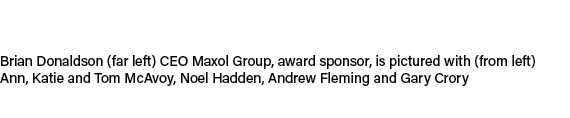 Brian Donaldson (far left) CEO Maxol Group, award sponsor, is pictured with (from left) Ann, Katie and Tom McAvoy, No...