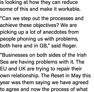 is looking at how they can reduce some of this and make it workable. “Can we step out the processes and achieve these...