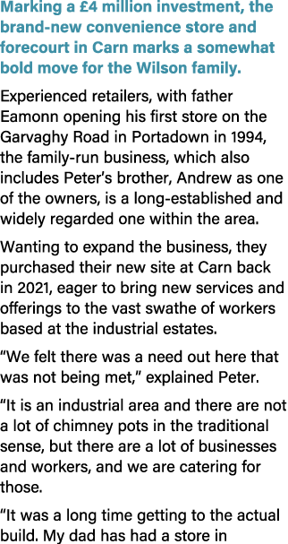 Marking a £4 million investment, the brand new convenience store and forecourt in Carn marks a somewhat bold move for...