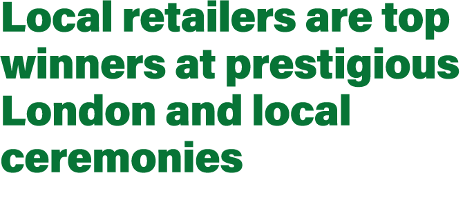 Local retailers are top winners at prestigious London and local ceremonies 
