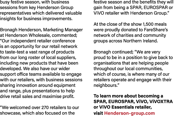 busy festive season, with business sessions from key Henderson Group representatives which delivered valuable insight...
