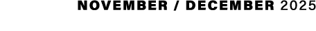 NOVEMBER / DECEMBER 2025