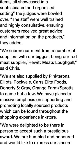 items, all showcased in a sophisticated and organised setting” the judges were bowled over. “The staff were well trai...