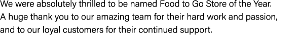 We were absolutely thrilled to be named Food to Go Store of the Year. A huge thank you to our amazing team for their ...
