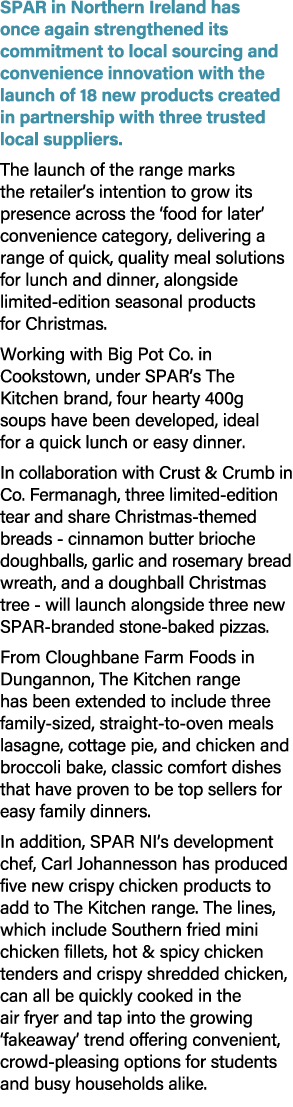 SPAR in Northern Ireland has once again strengthened its commitment to local sourcing and convenience innovation with...