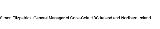 Simon Fitzpatrick, General Manager of Coca Cola HBC Ireland and Northern Ireland
