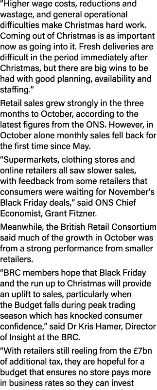 “Higher wage costs, reductions and wastage, and general operational difficulties make Christmas hard work. Coming out...