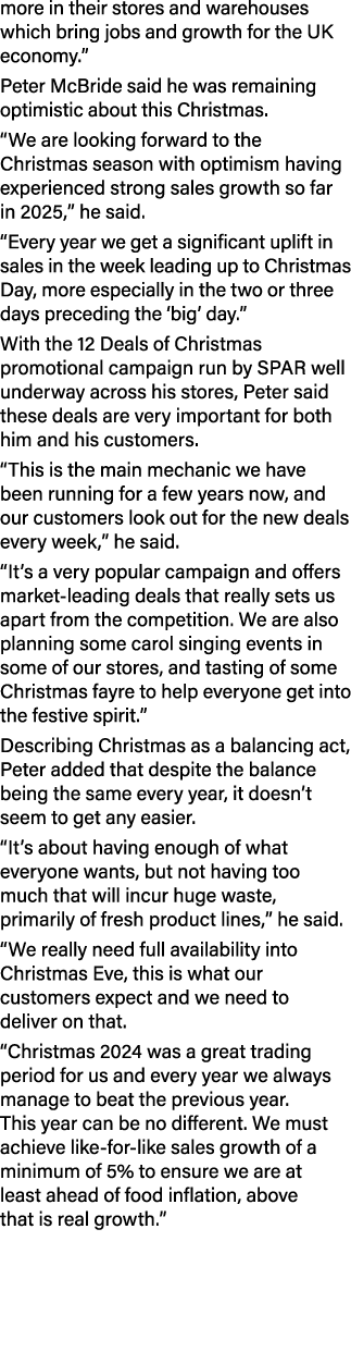 more in their stores and warehouses which bring jobs and growth for the UK economy.” Peter McBride said he was remain...