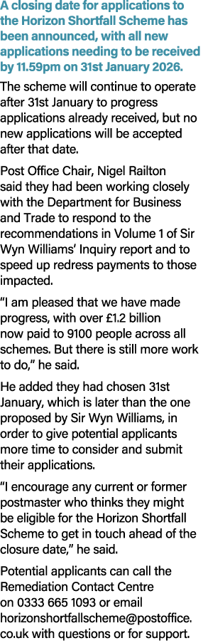 A closing date for applications to the Horizon Shortfall Scheme has been announced, with all new applications needing...