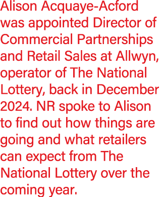Alison Acquaye Acford was appointed Director of Commercial Partnerships and Retail Sales at Allwyn, operator of The N...