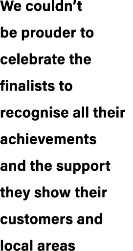 We couldn’t be prouder to celebrate the finalists to recognise all their achievements and the support they show their...