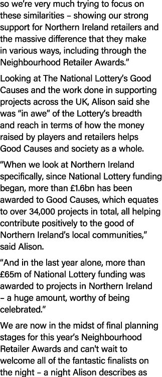 so we’re very much trying to focus on these similarities – showing our strong support for Northern Ireland retailers ...