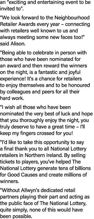 an “exciting and entertaining event to be invited to”. “We look forward to the Neighbourhood Retailer Awards every ye...
