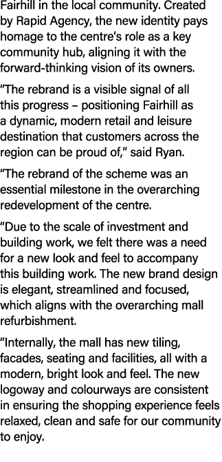 Fairhill in the local community. Created by Rapid Agency, the new identity pays homage to the centre’s role as a key ...